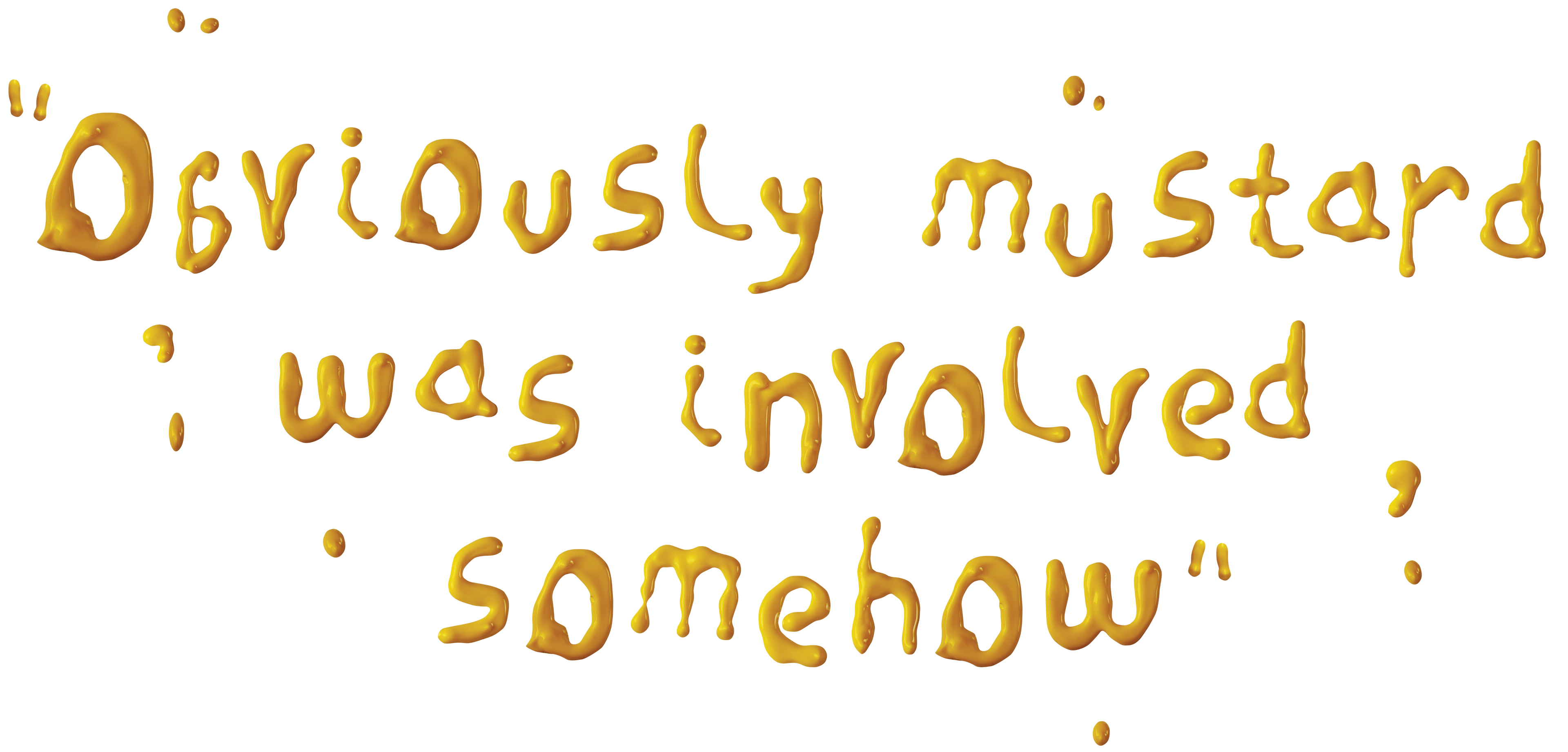 Mustard Was Involved Sticker