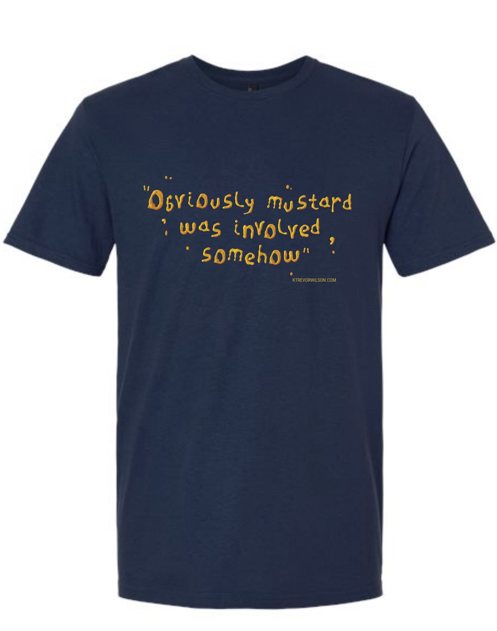 Mustard Was Involved T-Shirt - Navy
